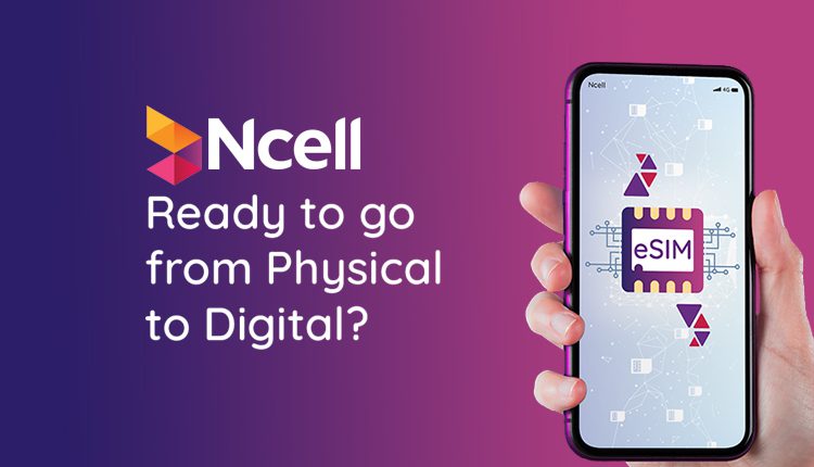 how-to-activate-ncell-esim-in-nepal-esim-price-availability